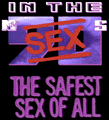 Sex in the 90s: The Safest Sex of All